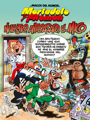 cover image of Mortadelo y Filemón. Nuestro antepasado, el mico (Magos del Humor 132)